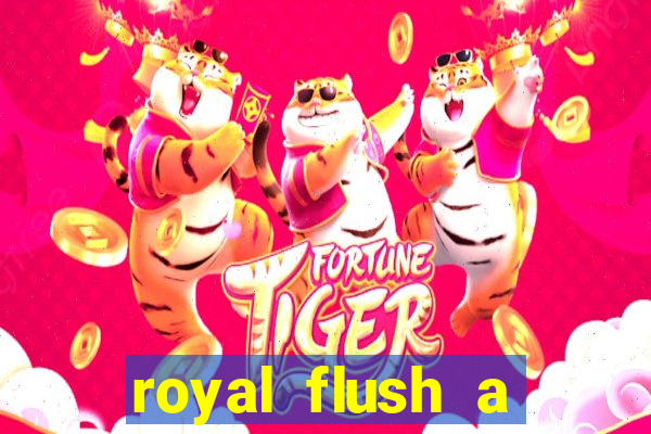 royal flush a maior jogada do poker